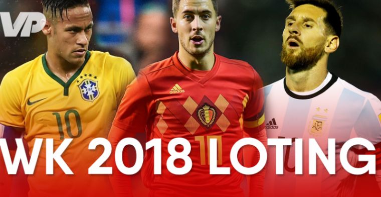 LIVE: Volg de loting voor het WK 2018 HIER!