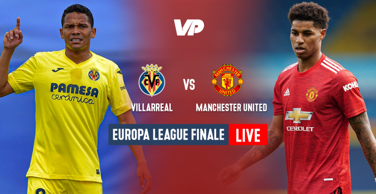  LIVE: Strafschoppen in finale tussen Villarreal en Man United