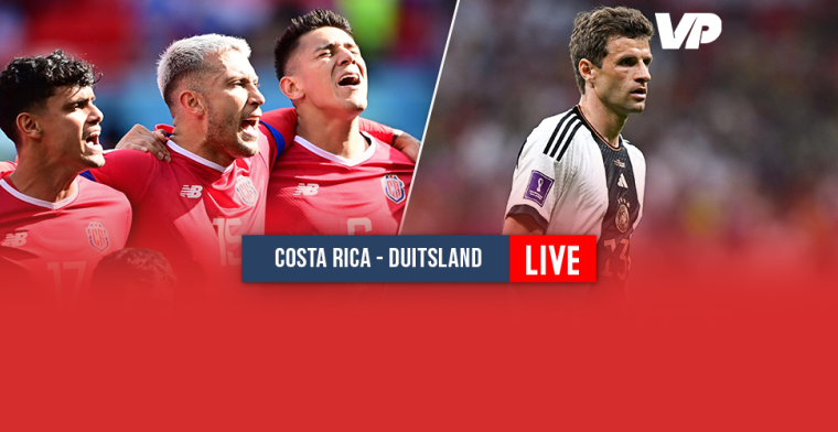 LIVE-discussie: Duitsland gaat tegen Costa Rica op zoek naar zege en kwalificatie 